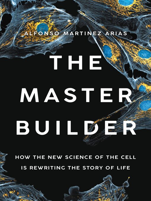 Title details for The Master Builder by Dr. Alfonso Martinez Arias - Available